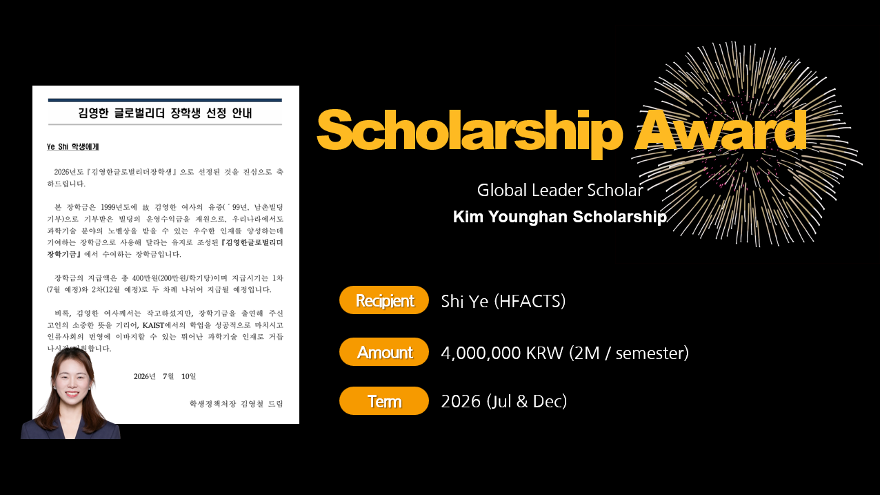 Shi Ye Kim Young-han Global Leader Scholar, Human-FACTS Lab, KAIST IMPACTs